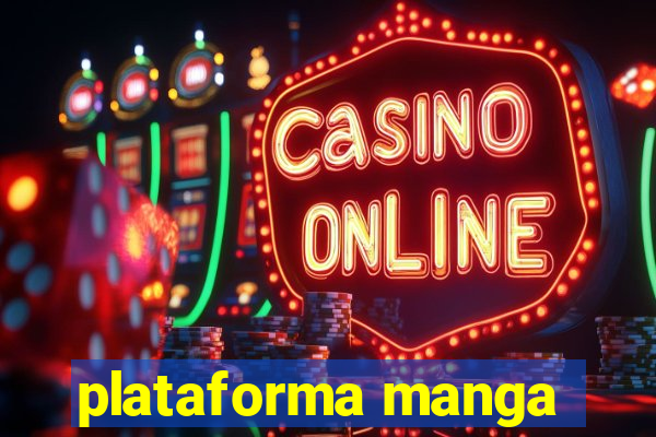 plataforma manga